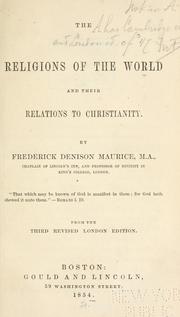 Cover of: The religions of the world and their relations to Christianity. by Frederick Denison Maurice