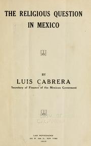 Cover of: The religious question in Mexico by Cabrera, Luis