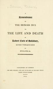 Cover of: A rememberance of the honours due to the life and death of Robert, Earl of Salisbury