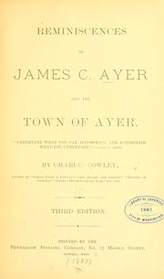 Cover of: Reminiscences of James C. Ayer and the town of Ayer ...