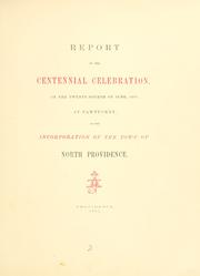 Cover of: Report of the centennial celebration, on the twenty-fourth of June, 1865 | North Providence, R.I