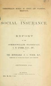 Cover of: Report of the Commonwealth statistician, G. H. Knibbs ...: to the Honorable F. G. Tudor, M. P., Minister of State for Trade and Customs.  September, 1910.