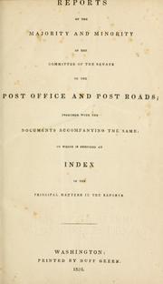 Cover of: Reports of the majority and minority of the Committee of the Senate on the Post Office and Post Roads by United States. Congress. Senate. Committee on Post Offices and Post Roads