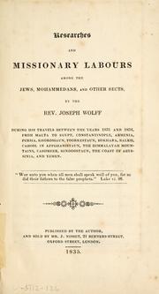 Cover of: Researches and missionary labours among the Jews, Mohammedans, and other sects by Wolff, Joseph, Wolff, Joseph