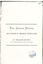 Cover of: Rev. George Bourne, the pioneer of American antislavery
