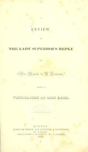Cover of: A review of the Lady Superior's reply to "Six months in a convent", being a vindication of Miss Reed.