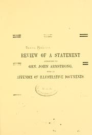 Cover of: Review of a statement attributed to Gen.: John Armstrong, with an appendix of illustrative documents.