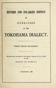 Cover of: Revised and enlarged edition of exercises in the Yokohama dialect by H. Atkinson