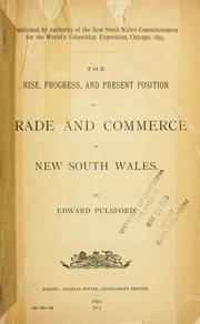 Cover of: The rise and progress of Australia, Tasmania, and New Zealand: in which will be found a colonial directory ... gathered from authentic sources ... in each of the colonies, cities, and provinces enumerated