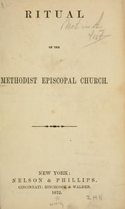 Cover of: Ritual of the Methodist Episcopal Church.