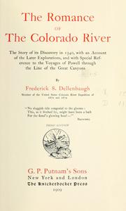 Cover of: The romance of the Colorado River by Frederick Samuel Dellenbaugh, Frederick Samuel Dellenbaugh