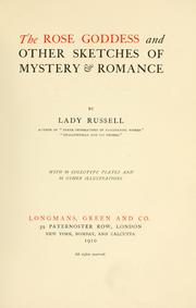 Cover of: The rose goddess and other sketches of mystery & romance by Constance Charlotte Elisa Lennox Russell