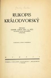 Cover of: Rukopis Králodvorský.: Pripojen dennik J.L. Pice o ceste s R. K. do Paríze a Milána.