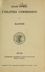 Cover of: Rules establishing standards of service for gas and electric utilities. | Illinois. Public Utilities Commission.