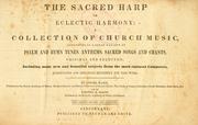 Cover of: The sacred harp or, eclectic harmony by Mason, Lowell