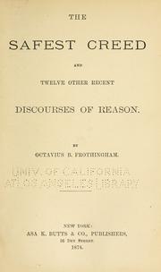 Cover of: The safest creed: and twelve other recent discourses of reason