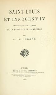 Cover of: Saint Louis et Innocent IV: étude sur les rapports de la France et du Saint-Siège.