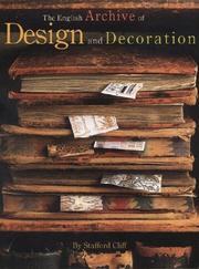 Cover of: The English archive of design and decoration by Stafford Cliff