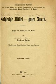 Cover of: Schlechte Mittel--guter Zweck by Kaiser, Friedrich