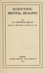 Cover of: Scientific mental healing. by H. Addington Bruce