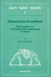 Cover of: Körperliche Fremdheit: zum Problem der interkulturellen Begegnung im Sport