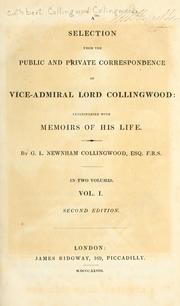 Cover of: selection from the public and private correspondence of Vice-Admiral Lord Collingwood: interspersed with memoirs of his life