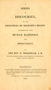 Cover of: A Series of discourses on the principles of religious belief, as connected with human happiness and improvement.