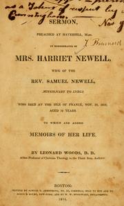 Cover of: A Sermon preached at Haverhill, Mass., in remembrance of Mrs. Harriet Newell, wife of the Rev. Samuel Newell, missionary to India by Woods, Leonard