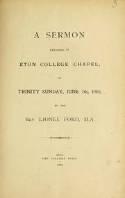 Cover of: A sermon preached in Eton College Chapel, on Trinity Sunday, June 7th, 1903