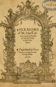 Cover of: Sermons of M. Iohn Calvine upon the Epistle of Saincte Paule to the Galathians.