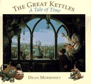 Cover of: The Great Kettles by Dean Morrissey