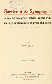 Cover of: Service of the synagogue: a new edition of the festival prayers with an English translation in prose and verse.