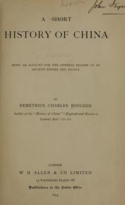 Cover of: A short history of China by Demetrius Charles de Kavanagh Boulger