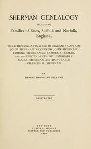 Sherman genealogy including families of Essex, Suffolk and Norfolk, England by Thomas Townsend Sherman