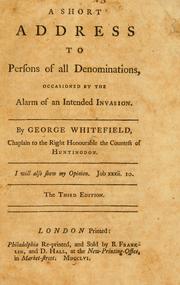 Cover of: A short address to persons of all denominations: occasioned by the alarm of an intended invasion