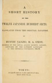 Cover of: A Short history of the twelve Japanese Buddhist sects by translated from the original Japanese by Bunyiu Nanjio.