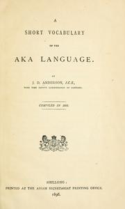 Cover of: A short vocabulary of the Aka language by Anderson, J. D.