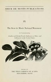 The Sieur de Monts national monument as commemorating Acadia and early French influences of race and settlement in the United States by George Bucknam Dorr