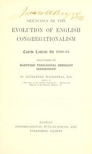 Sketches in the evolution of English Congregationalism by Alexander MacKennal