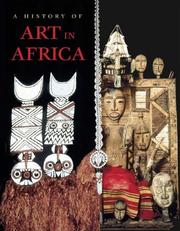 Cover of: A History of Art in Africa by Monica Blackmun Visona, Robin Poynor, Herbert M. Cole, Michael D. Harris, Rowland Abiodun, Suzanne Preston Blier