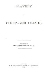 Cover of: Slavery in the Spanish colonies...