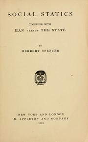 Cover of: Social statics: abridged and revised; together with The man versus the state.