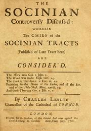 Cover of: The Socinian controversy discuss'd by Charles Leslie