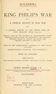 Cover of: Soldiers in King Philip's War: Being a Critical Account of that War, with a Concise History of the Indian Wars of New England from 1620–1677