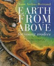 Cover of: Earth from above for young readers by Yann Arthus-Bertrand, Yann Arthus-Bertrand