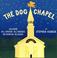 Cover of: The Dog chapel