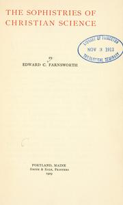 Cover of: The sophistries of Christian science by Edward Clarence Farnsworth, Edward Clarence Farnsworth