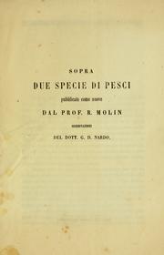 Sopra due specie di pesci pubblicate come nuove dal Prof. R. Molin by Giovanni Domenico Nardo