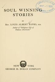 Cover of: Soul winning stories by Louis Albert Banks