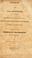 Cover of: Speech of the Hon. Mr. Porter, of Louisiana, in opposition to the motion made by Mr. Benton to expunge from the Journal of the Senate the resolution of the 24th March, 1834, disapproving of the removal of the deposites by the President.